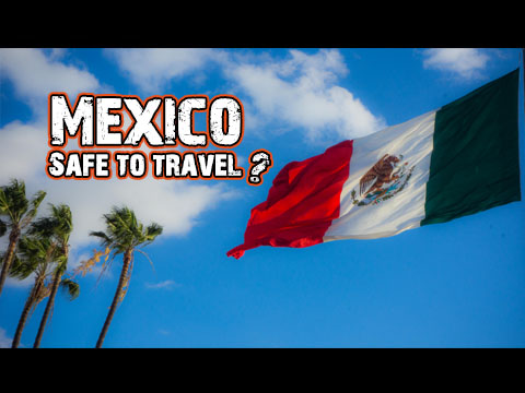 is it safe to travel to mexico