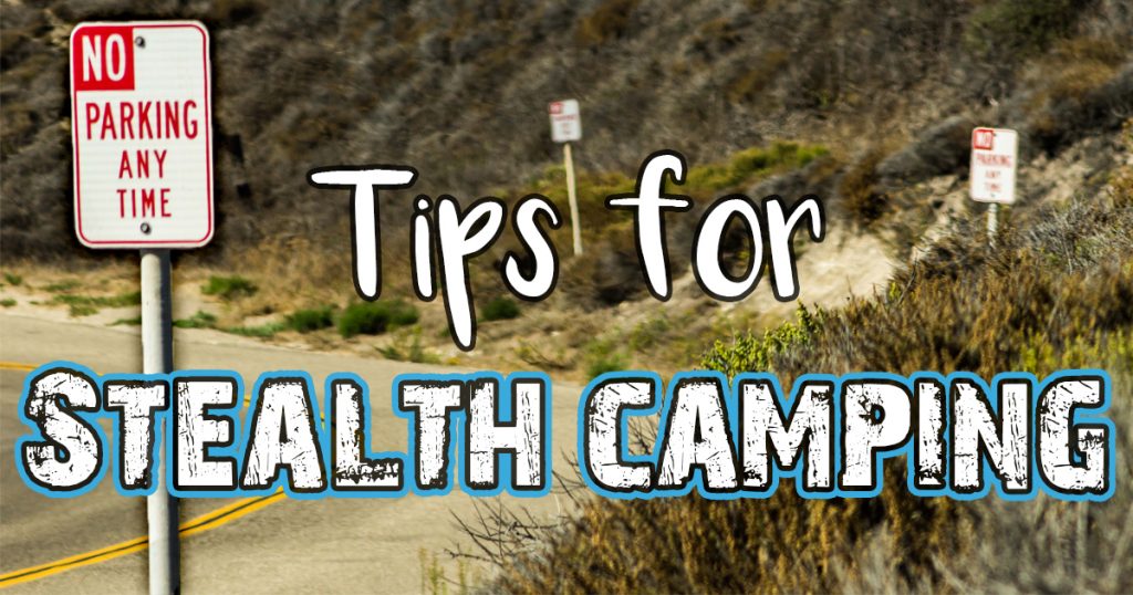 Top 10 Stealth Camping Tips for VanDwellers // Van Life Advice and Tips