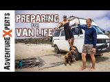 How To Prepare for Full Time Van Life & Overland Travel // Adventure Experts