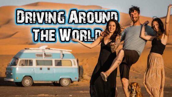 Driving Around The World // Van Life Adventure Travel Series